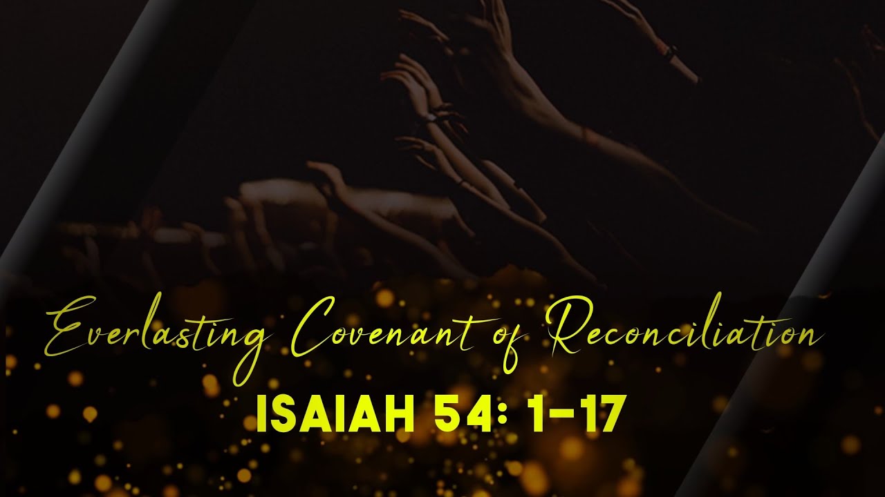Everlasting Covenant Of Reconciliation - YouTube
