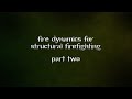 Bringing Science to the Fire Service Part 2 Bringing Science to the Fire Service Part 2