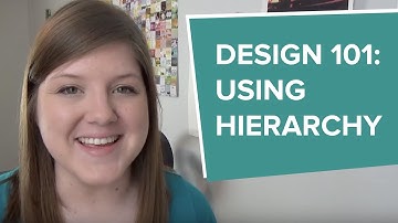 Design 101: Using Visual Hierarchy