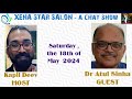 Dr atul sinha  guest ll mr kapil deev  host ll xena star salon  a chat show ll 18h of maysat ll
