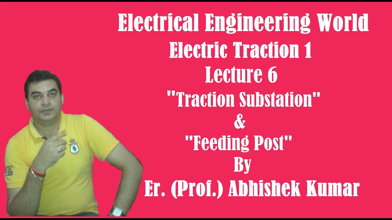 Electric Traction 1, Lecture 6, By Er. (Prof.) Abhishek Kumar YouTube