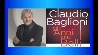 Claudio Baglioni ♫•*"*•♫Gli anni piu' belli♫•*"*•♫