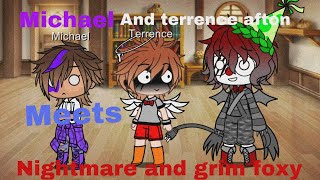 Michael and terrence afton meet nightmare and grim foxy //after reunion //Bad english// ⚠️old au⚠️