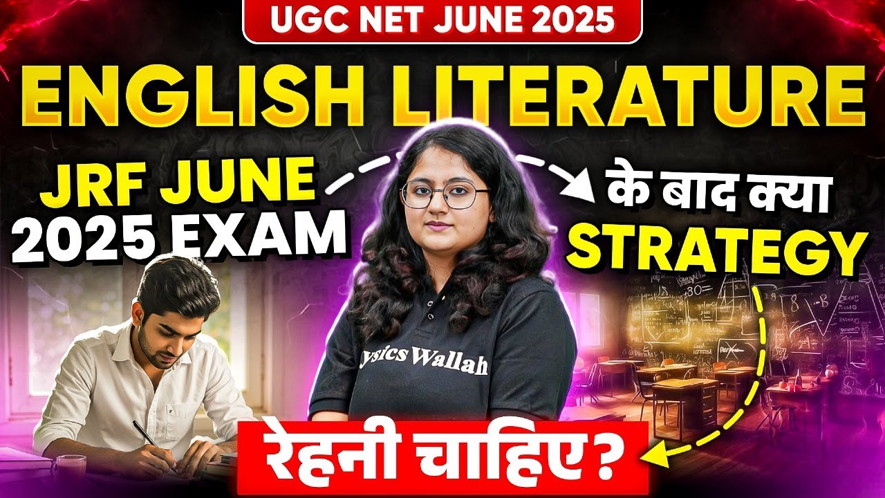 UGC NET English Literature 2025 | JRF June 2025 के बाद की Strategy ...