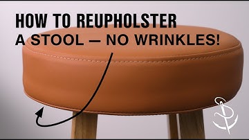 How to Reupholster a Stool — No Wrinkles!