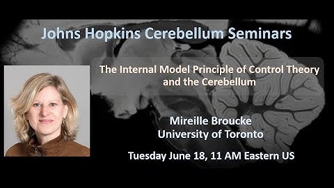 Mireille Broucke: The internal model principle of control theory and the cerebellum