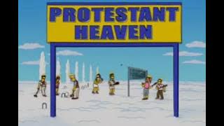 The Simpsons || Protestant Heaven vs Catholic Heaven