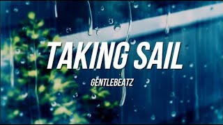 GentleBeatz - Taking Sail (Lyrics)