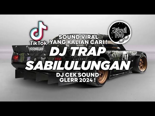 DJ SABILULUNGAN TERBARU 2024 BASS HOREG TIKTOK VIRAL ! Jibril Pro Version class=