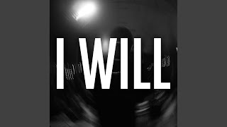 I Will