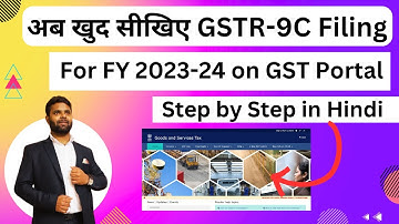 How To File GSTR-9C for fy 2023-24 on GST portal | GSTR-9C filing step by step