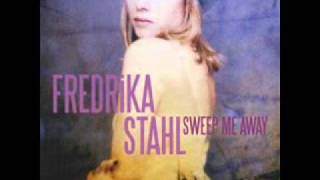 Video thumbnail of "Fredrika Stahl - What if?"