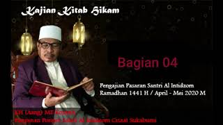 Bagian 4 Kajian Kitab Hikam KH. ME (Aang) Kosasih Pimpinan Ponpes Al-Intidzom Cisaat Sukabumi
