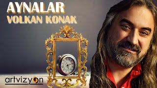 Volkan Konak - Aynalar -