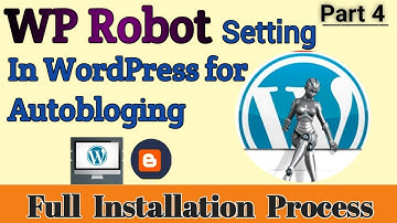 WP Robot Setting in WordPress for beginners Autobloger. process of WP ROBOT.