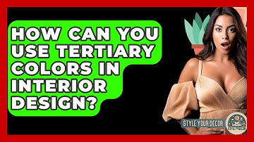 How Can You Use Tertiary Colors In Interior Design? - Style Your Decor