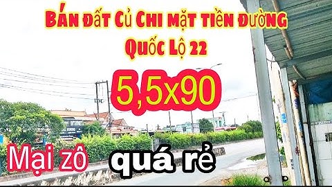Nhà đất củ chi | giá rẻ | giới thiệu | Lô Đất mặt tiền đường quốc lộ 22 SHR 5,5x90 ⛔ Đã Bán