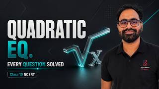 Quadratic Equations Class 10 | Every NCERT Question Solved | Exercise 4.1, 4.2 &amp; 4.3 | CBSE 2026-27