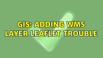 GIS: Adding WMS Layer Leaflet Trouble