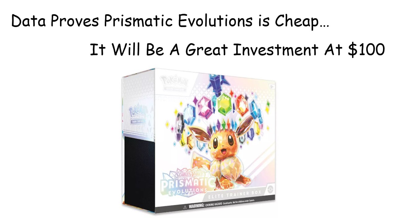 Data Proves Prismatic Evolutions is Cheap, It Will Be A Great Investment At $100