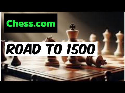 Road to 1500 on Chess.com