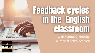How FEEDBACK CYCLES and SELF-REFLECTION empower high school English students [Matthew Johnson]