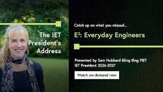 Full E²: Everyday engineers – The IET President's Address 2026 Update