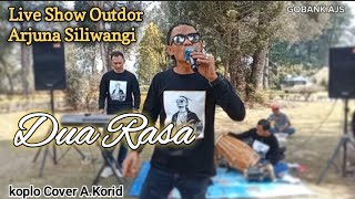 Dua Rasa  Rafly Sunandar   Koplo Cover  Akorid Arjuna Siliwangi   Show Outdor Rumah Boscha