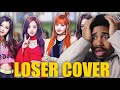 I CAN T BELIEVE THIS BLACKPINK 블랙핑크 LOSER COVER Reaction 