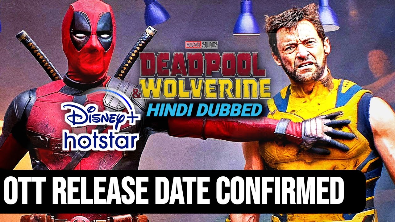 deadpool-and-wolverine-hindi-ott-release-date-confirmed-deadpool-and