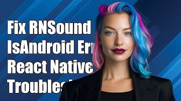 Fixing RNSound.IsAndroid Error in React Native: Troubleshooting Guide