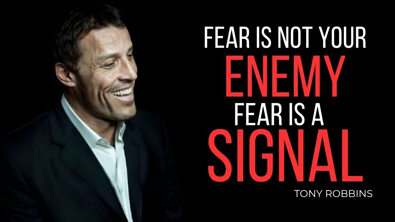 FEAR IS NOT YOUR ENEMY FEAR IS A SIGNAL || Tony Robbins success tips