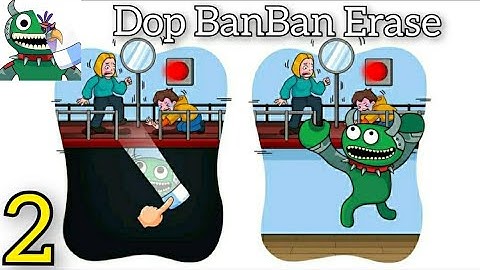 Dop Banban: Erase Game Gameplay Walkthrough Part 2 Level 51-100 (Android.Ios) #gamingvideos #dop