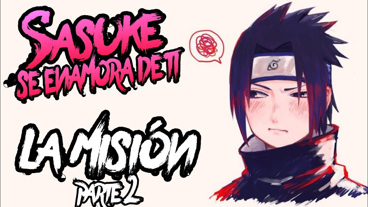 Sasuke Se Enamora De Ti 💕 | La Misión #2 | Sasuke ASMR | Roleplay ASMR | ASMR Anime Español