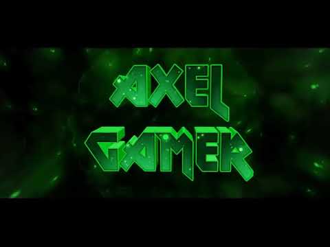 Intro De Axel Gamer 19 Youtube