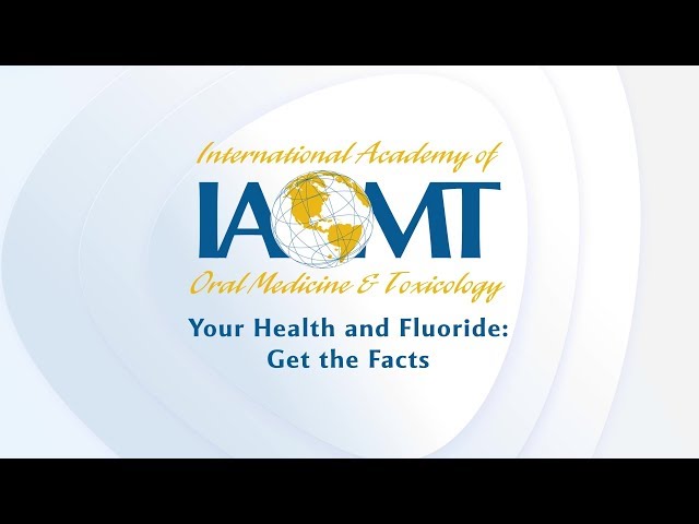 IAOMT: Fluoride Toxicity and Human Health: Dental Advice class=