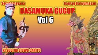 DASAMUKA GUGUR VOL 6 || KI SUGINO SISWO CARITO { Dalang Gino }