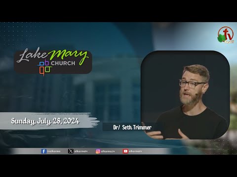 Lake Mary Church - Florida - Sunday, July 28, 2024