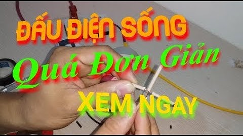 cách đấu điện sống dễ dàng | Vlog cuoc song