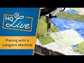 Piece DIRECTLY On Your Longarm Machine! HQ Live, October 2020