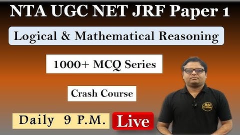 Logical Reasoning and Mathematical Reasoning Crash Course: NTA UGC NET Paper 1 Complete Revision