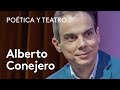 Alberto Conejero: “El teatro es el arte del vínculo”