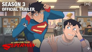 My Adventures with Superman Season 3 Trailer - New Villains, Superboy & Big Crossover!