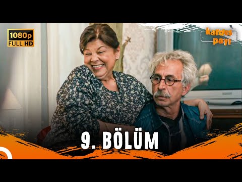 Kardeş Payı 9. Bölüm (FULL HD) - SANSÜRSÜZ