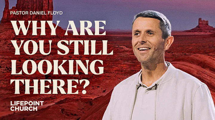 Why are you still looking there? | Pastor Daniel F...
