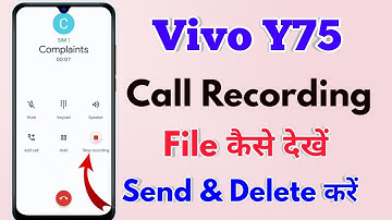 vivo y75 call recording kaha save hoti hai, vivo y75 call recording file