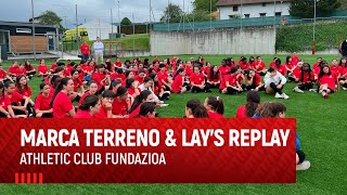 Marca Terreno & Lay’s Replay I Athletic Club Fundazioa