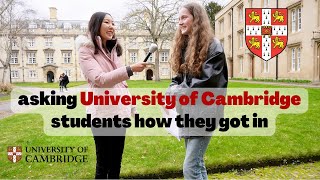 Asking Cambridge Students How They Got Into Cambridge University | Tips & Advice!