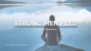 Reprogram Your Mind for Emotional Strength 🌙 Positive Masculinity While You Sleep