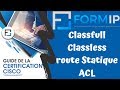 Classfull et classless  configurer une route statique et par dfault  fonctionnement dune acl